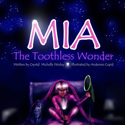 Mia the Toothless Wonder by Wesley, Crystal