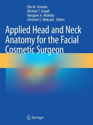 Applied Head and Neck Anatomy for the Facial Cosmetic Surgeon by Ferneini, Elie M.