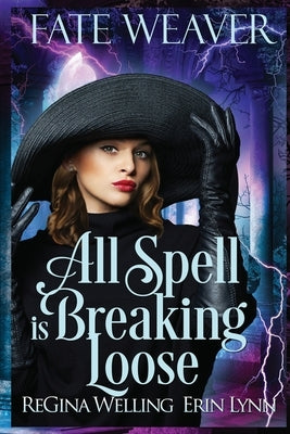 All Spell is Breaking Loose (Large Print) by Welling, Regina