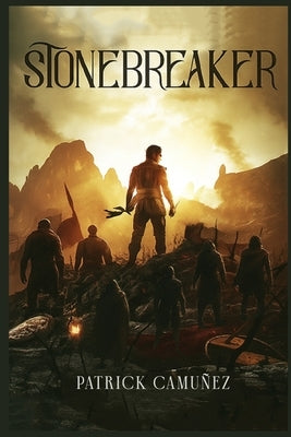 Stonebreaker by Camunez, Patrick