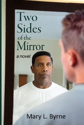 Two Sides of the Mirror by Byrne, Mary L.