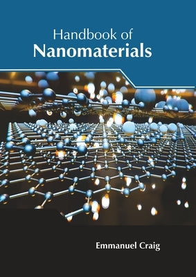 Handbook of Nanomaterials by Craig, Emmanuel