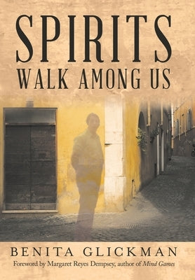 Spirits Walk Among Us by Glickman, Benita