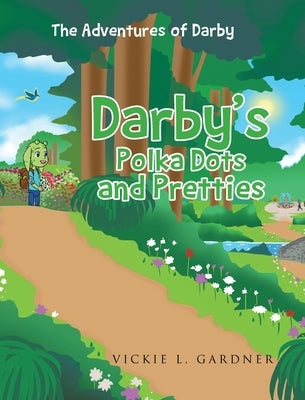 Darby's Polka Dots and Pretties by Gardner, Vickie L.