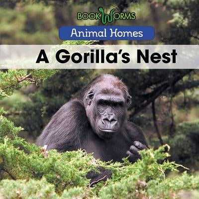 A Gorilla's Nest by Best, Arthur