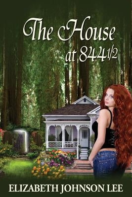 The House at 844 1/2 by Lee, Elizabeth Johnson