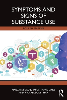 Symptoms and Signs of Substance Use by Stark, Margaret