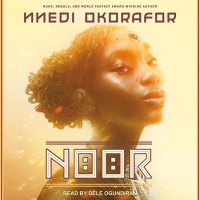 Noor by Okorafor, Nnedi