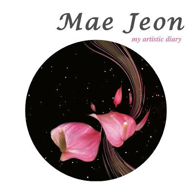 Mae Jeon - my artistic diary by Marasà, Dino