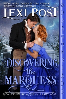 Discovering the Marquess: A Regency Historical Romance by Post, Lexi