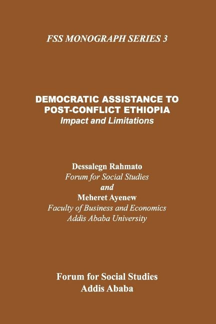 Democratic Assistance to Post-Conflict E by Rahmato, Dessalegn