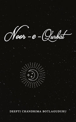 Noor-e-Qurbat by Botlaguduru, Deepti Chandrima