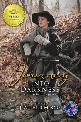 Journey Into Darkness (Black & White - 3rd Edition): A Story in Four Parts by Moore, J. Arthur