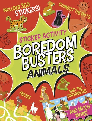 Boredom Busters: Animals Sticker Activity: Mazes, Connect the Dots, Find the Differences, and Much More! by Tiger Tales