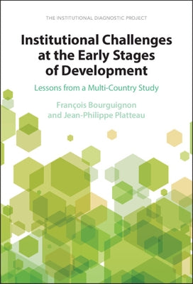 Institutional Challenges at the Early Stages of Development by Bourguignon, François