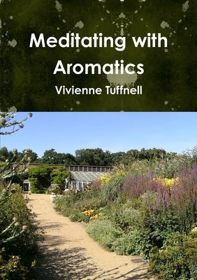 Meditating with Aromatics by Tuffnell, Vivienne
