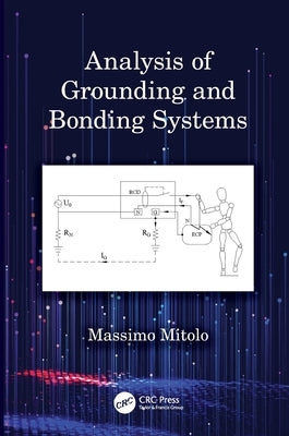 Analysis of Grounding and Bonding Systems by Mitolo, Massimo