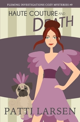 Haute Couture and Death by Larsen, Patti
