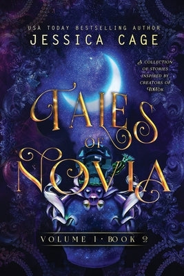 Tales of Novia, Volume 1, Book 2 by Cage, Jessica