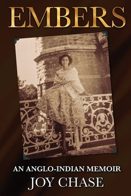 Embers: An Anglo-Indian Memoir by Chase
