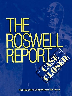 Roswell Report: Case Closed (The Official United States Air Force Report) by McAndrew, James