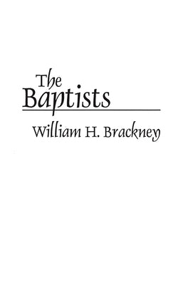 The Baptists by Brackney, William H.