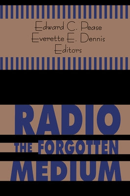 Radio - The Forgotten Medium by Pease, Edward