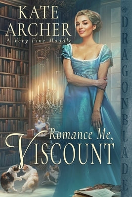 Romance Me, Viscount by Archer, Kate