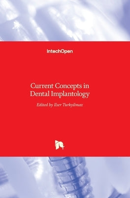 Current Concepts in Dental Implantology by Turkyilmaz, Ilser