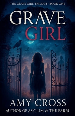 Grave Girl by Cross, Amy