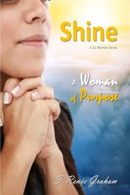 A Woman of Purpose by Graham, Shenica Renee