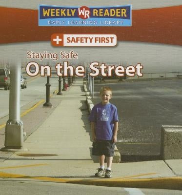 Staying Safe on the Street by Mattern, Joanne