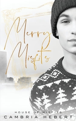 Merry Misfits by Hebert, Cambria