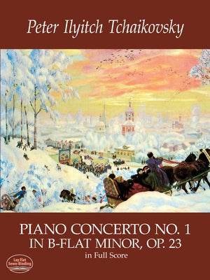 Piano Concerto No. 1 in B-Flat Minor, Op. 23, in Full Score by Tchaikovsky, Peter Ilyitch