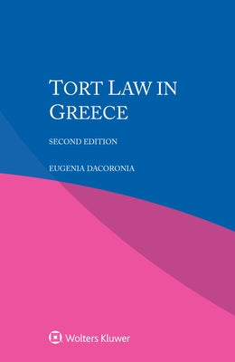 Tort Law in Greece by Dacoronia, Eugenia