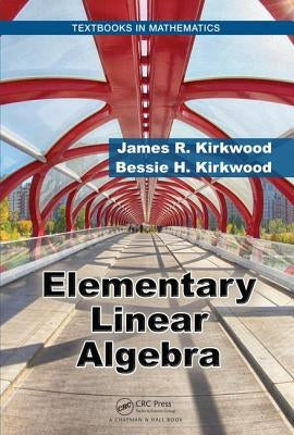 Elementary Linear Algebra by Kirkwood, James R.