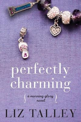 Perfectly Charming by Talley, Liz