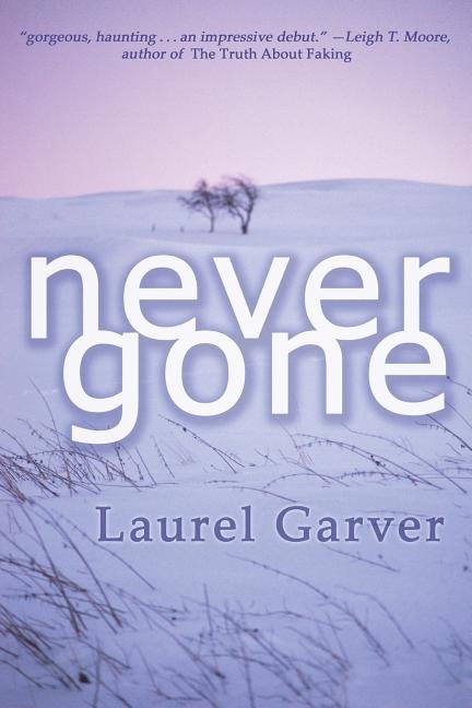 Never Gone by Garver, Laurel