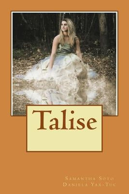 Talise by Yax-Tuc, Daniela