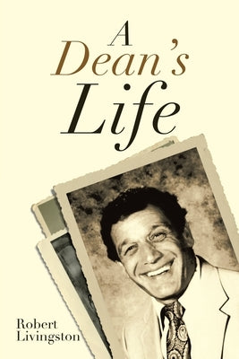 A Dean's Life by Livingston, Robert