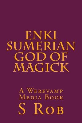 Enki Sumerian God of Magick by Rob, S.