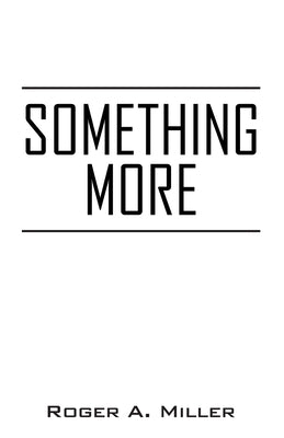 Something More by Miller, Roger a.