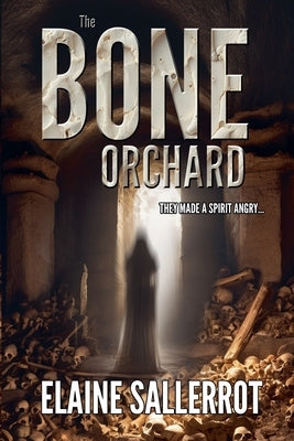 The Bone Orchard by Sallerrot, Elaine