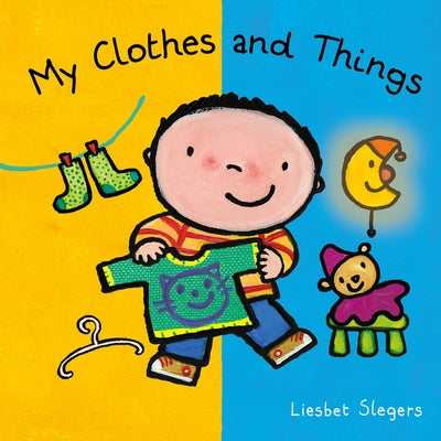 My Clothes and Stuff by Slegers, Liesbet