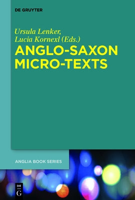Anglo-Saxon Micro-Texts by Lenker, Ursula
