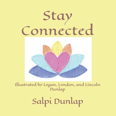 Stay Connected by Dunlap, Logan