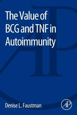 The Value of Bcg and Tnf in Autoimmunity by Faustman, Denise
