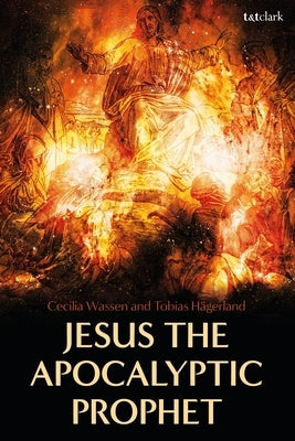 Jesus the Apocalyptic Prophet by Wassen, Cecilia