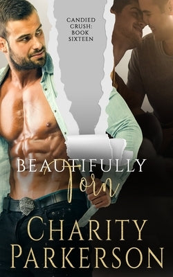 Beautifully Torn by Parkerson, Charity