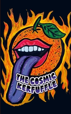 The Cosmic Kerfuffle by Bird, Jay